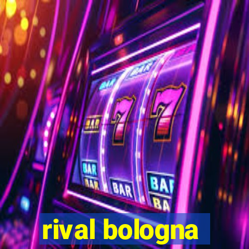rival bologna